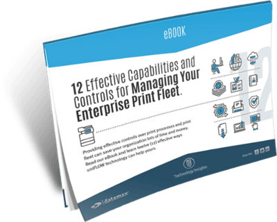 12 Effective Capabilities and Controls for Managing Your Enterprise Print Fleet eBook